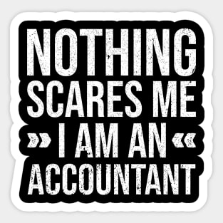 Nothing Scares Me I am an Accountant Sticker